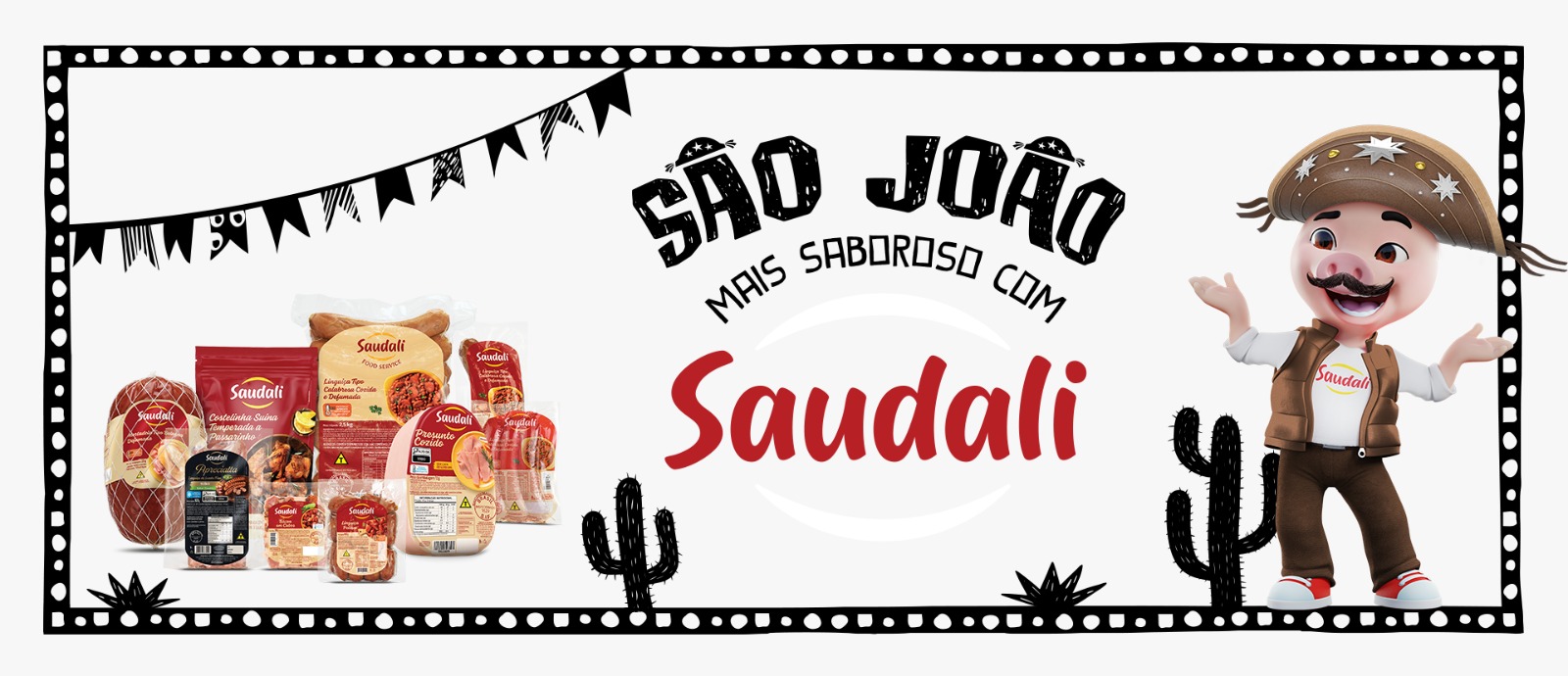  Campanha ‘São João mais saboroso com Saudali’ reforça produtos especiais para gastronomia típica