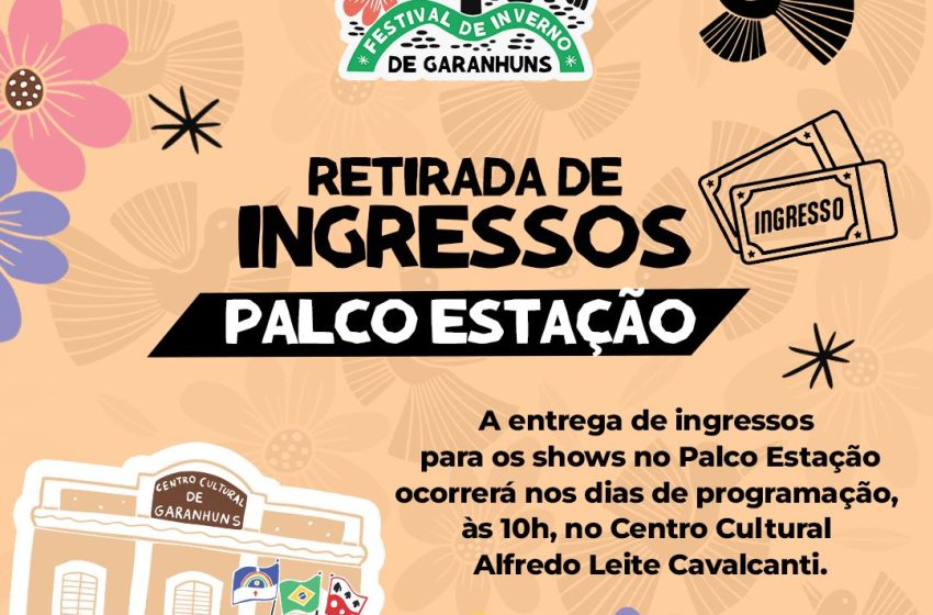 Festival de Inverno de Garanhuns divulga detalhes para retirada de ingressos de teatro, cinema, circo e Palco Estação Organização orienta público sobre locais e horários para garantir acesso aos espetáculos da 33ª edição do evento.