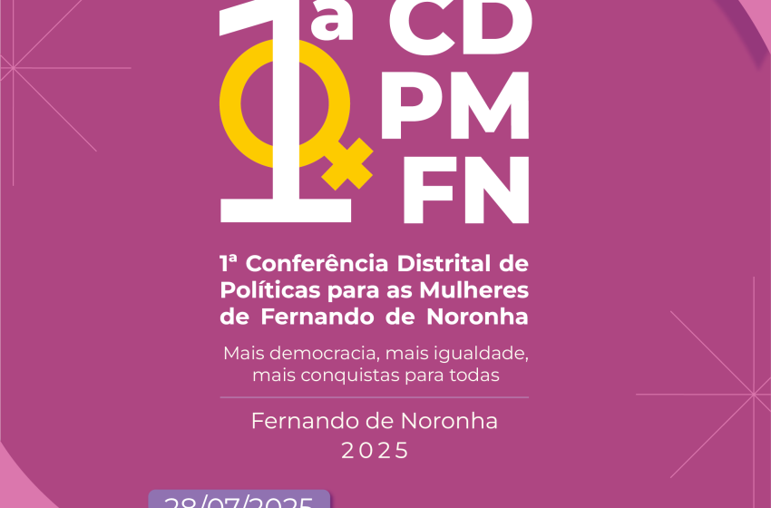 Fernando de Noronha realiza 1ª Conferência Distrital de Políticas para as Mulheres com presença de representantes do Governo de Pernambuco Durante o evento, as mulheres vão poder expressar seus anseios e demandas e contribuir para as políticas públicas voltadas aos seus direitos.